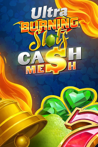 Burning Slots Cash Mesh Ultra