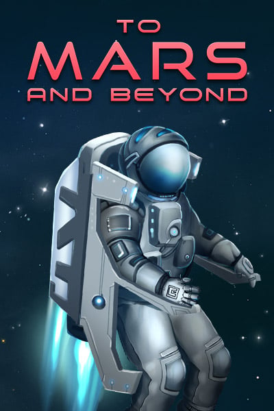 To Mars and Beyond
